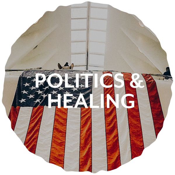 Politics & Healing